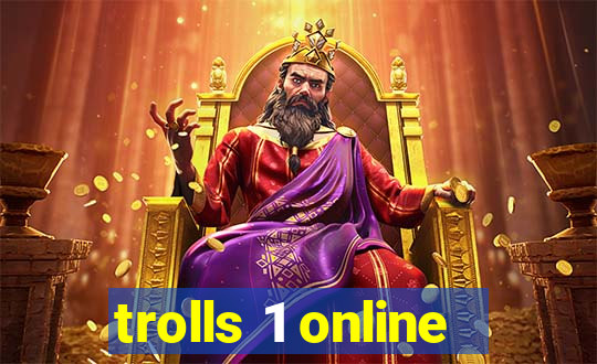 trolls 1 online